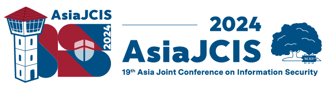 The 19th Asia Joint Conference on Information Security(AsiaJCIS 2024) @NCKU